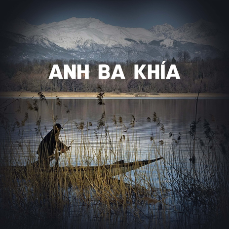 Anh Ba Khía | Boomplay Music