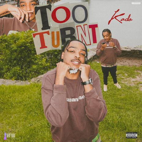 Too Turnt | Boomplay Music