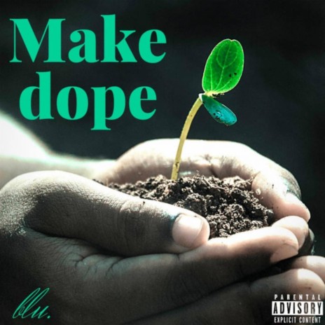 Make Dope