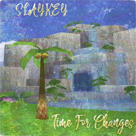 Time for Changes | Boomplay Music