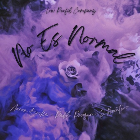 No es normal ft. Aaron Broka & J Montero