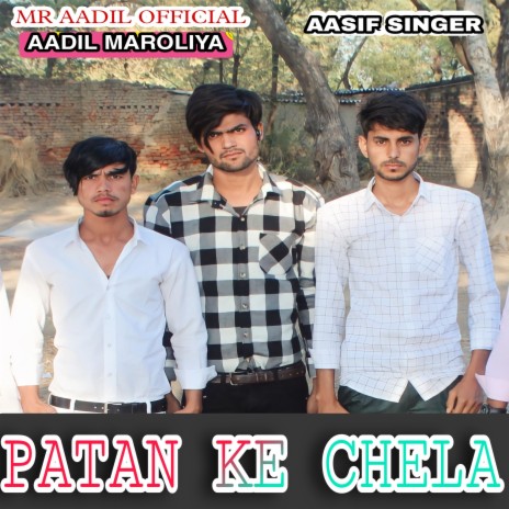 Patan Ke Chela | Boomplay Music