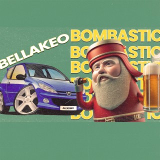 BELLAKEO BOMBASTIC