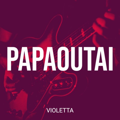 Papaoutai | Boomplay Music