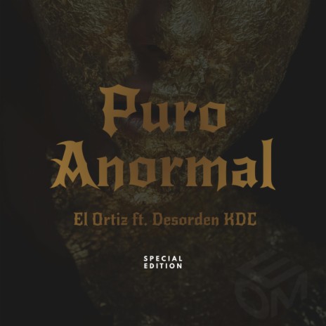 Puro Anormal ft. Desorden KDC | Boomplay Music
