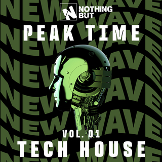 Nothing But... Peak Time Tech House, Vol. 01