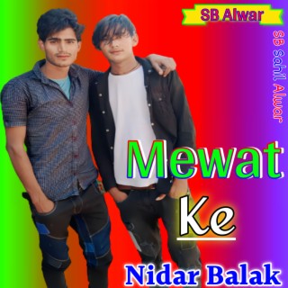 Mewat Ke Nidar Balak