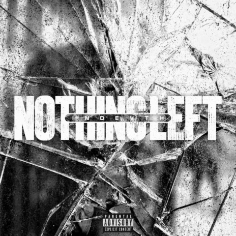 NOTHING LEFT | Boomplay Music