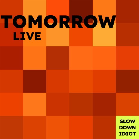 Tomorrow (Live) | Boomplay Music