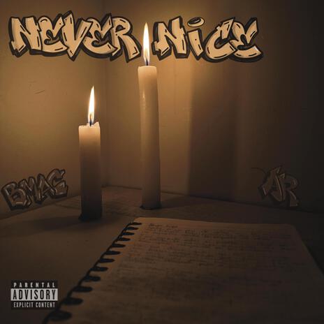 Never nice | Boomplay Music