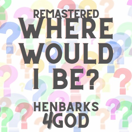 Where Would I Be (Remastered) | Boomplay Music