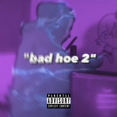 Bad Hoe, Pt. 2 | Boomplay Music