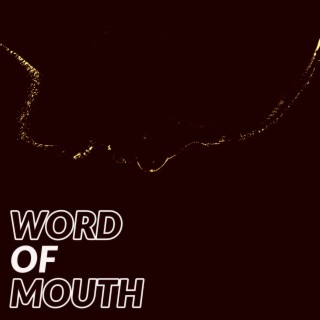 Word of Mouth