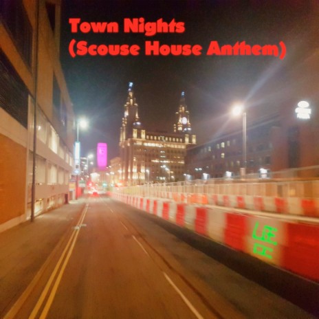 Town Nights (Scouse House Anthem) | Boomplay Music