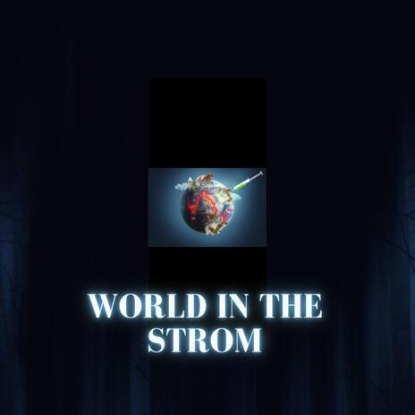 World in the Strom | Boomplay Music