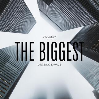 The Biggest