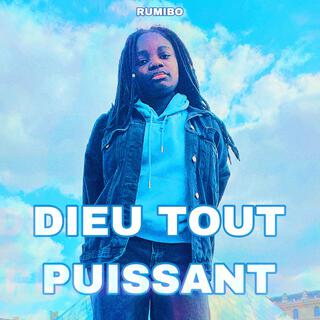 Dieu tout puissant lyrics | Boomplay Music