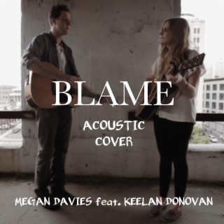 Blame (Acoustic)