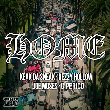 HOME ft. Keak Da Sneak, Joe Moses & G Perico | Boomplay Music