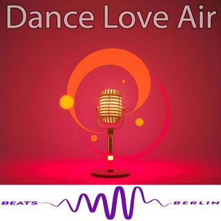 Dance Love Air lyrics | Boomplay Music