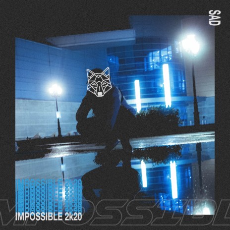 Impossible 2k20 | Boomplay Music