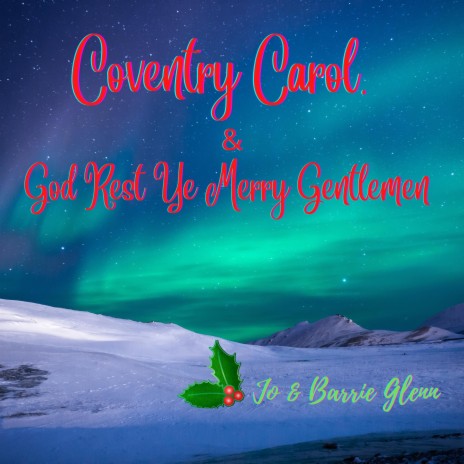 Coventry Carol. God Rest Ye Merry Gentlemen ft. Barrie Glenn