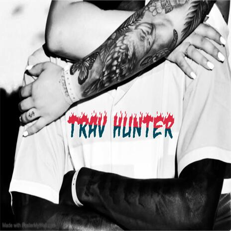 Trav Hunter | Boomplay Music