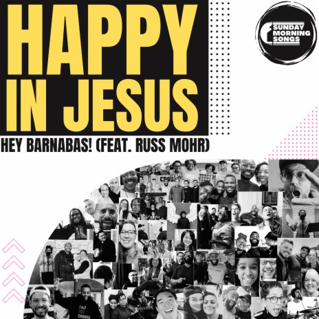 Happy in Jesus ft. Sunday Morning Songs, Russ Mohr & Eric McAllister | Boomplay Music