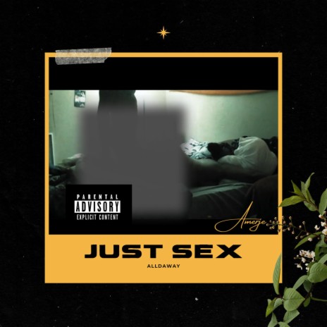 Just Sex Alldaway | Boomplay Music