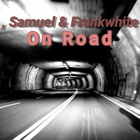 On Road ft. Samuel