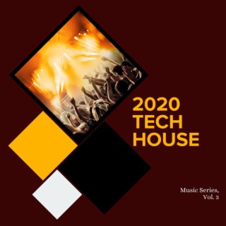 2020 Tech House Music Series, Vol. 3