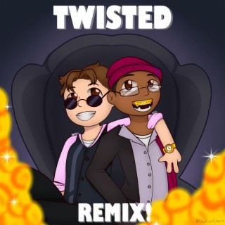 Twisted (Remix)