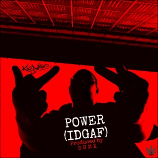 Power (Idgaf)