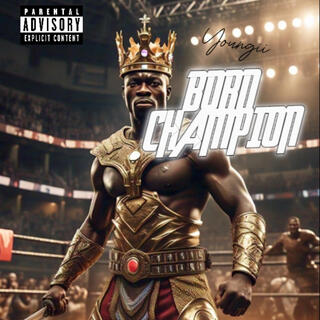 BORN CHAMPION lyrics | Boomplay Music