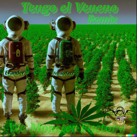 Tengo el veneno (remix version) ft. Evander