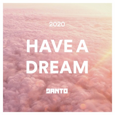 Have a Dream | Boomplay Music