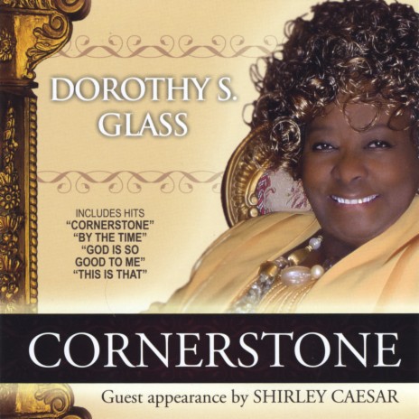 Cornerstone (feat. Shirley Caesar) | Boomplay Music