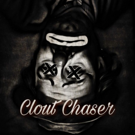 Clout Chaser | Boomplay Music