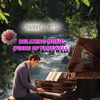 Relaxing Music (Fibre of Farewell) (Extended Version)