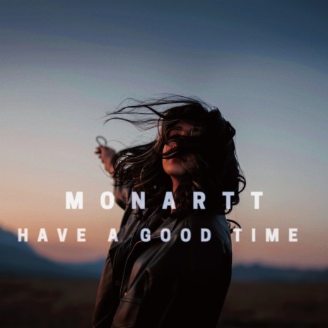 Have a Good Time | Boomplay Music