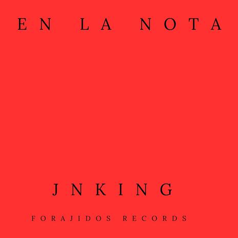 En La Nota ft. JNKING | Boomplay Music