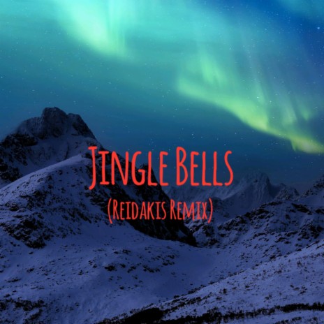 Jingle Bells (Reidakis Remix) | Boomplay Music