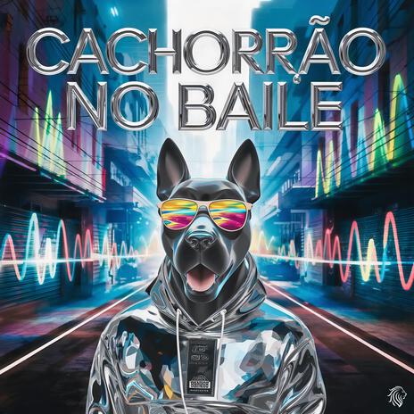 Cachorrão no Baile | Boomplay Music