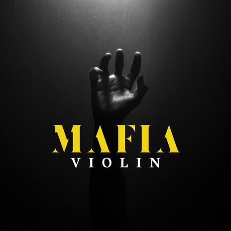 Mafia Violin | Boomplay Music