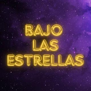 Bajo Las Estrellas