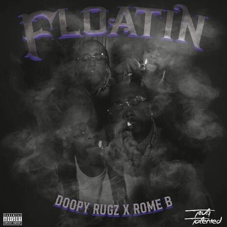 Floatin' ft. Rome B | Boomplay Music