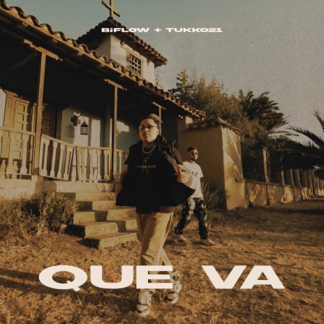 QUE VA ft. Tukko21 | Boomplay Music