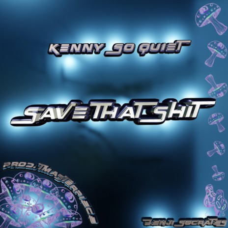 SAVE THAT SHIT | Boomplay Music