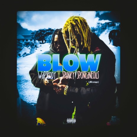 Blow ft. Wapseddy | Boomplay Music