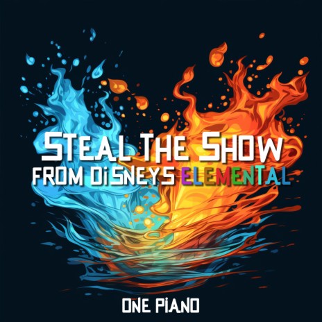 Steal the Show from Disney's Elemental | Boomplay Music